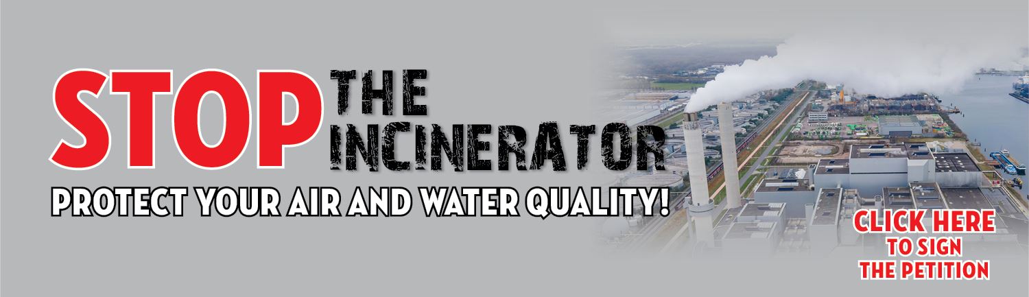 stop the incinerator. protect your air and water quality. sign the petition.